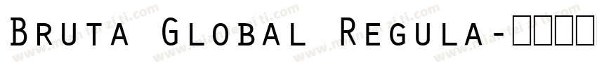 Bruta Global Regula字体转换